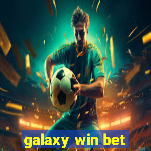 galaxy win bet